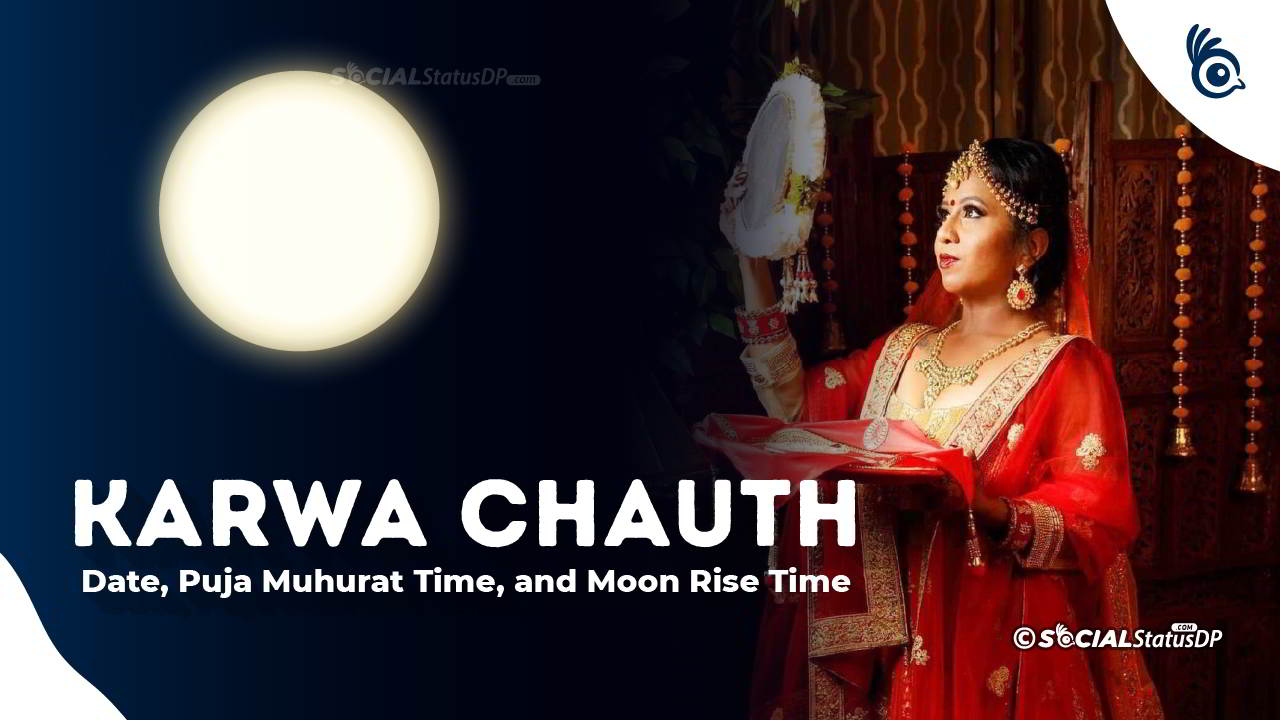 Karwa Chauth 2024 Date, Puja Muhurat Time, Moonrise Time