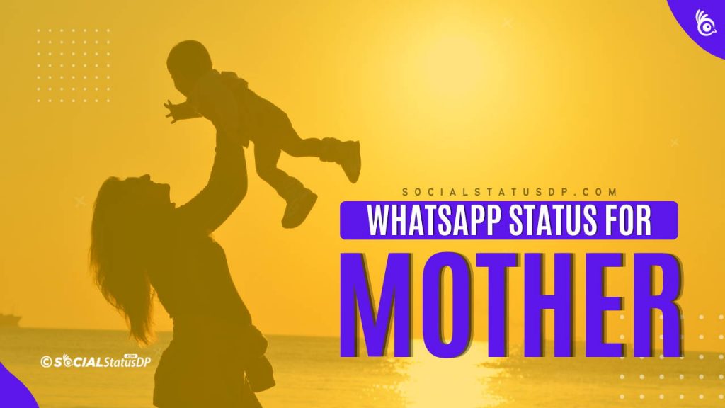 Whatsapp Status for Mother, Best Collection of Whatsapp Status for Mother