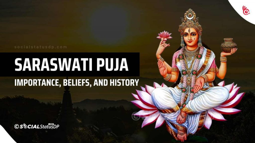 Saraswati Puja Festival - Importance, Beliefs, and History