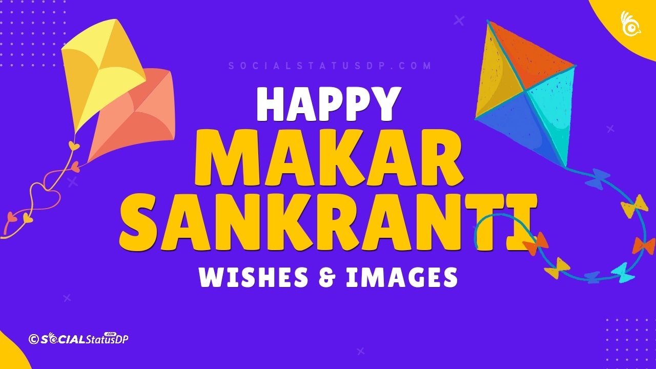 100+] Happy Makar Sankranti 2024 wishes with Images 
